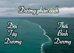 Tại sao có đường phân cách giữa Đại Tây Dương và Thái Bình Dương?