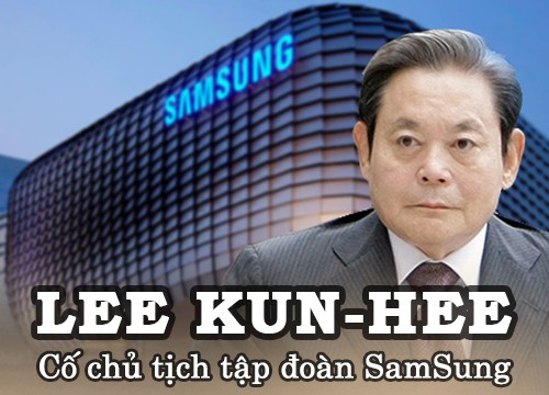 Nhìn lại cuộc đời của Cố chủ tịch tập đoàn SamSung