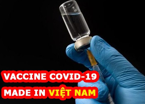 Vaccine Covid-19 "Made in Việt Nam" đã được tiêm vào sáng 17/12