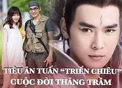 Cuộc đời đầy thăng trầm của "Triển Chiêu đẹp trai nhất màn ảnh" Tiêu Ân Tuấn