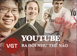 YouTube đã ra đời như thế nào?