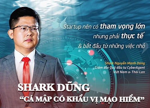 Tiểu sử shark Dũng "cá mập có khẩu vị mạo hiểm"