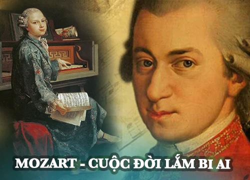 Mozart - Cuộc đời lắm đoạn trường bi ai của một thiên tài