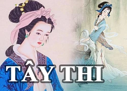 Tây Thi là hồng nhan họa thủy hay là nạn nhân của chiến tranh