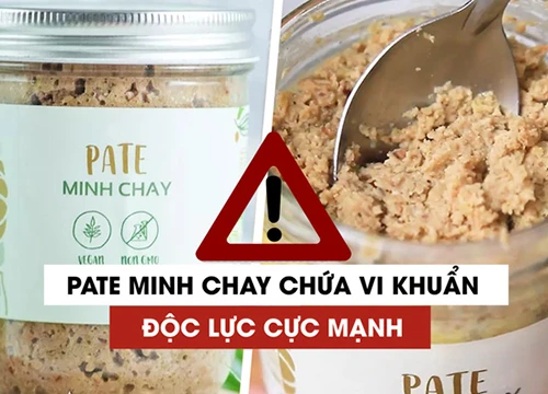 Vụ patê Minh Chay nhiễm độc tố: Cơ quan chức năng chậm trễ?