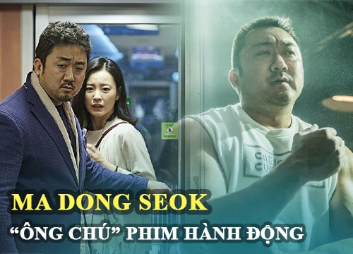 Ma Dong Seok và câu chuyện về nhân vật "bảo chứng phòng vé" xứ Hàn