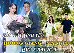 Tóm tắt chuyện tình Hương Giang - Matt Liu trong 10 ngày qua 5 bài hát