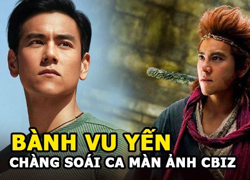 Bành Vu Yến | Từ chàng béo tự ti đến "Tôn Ngộ Không soái ca nhất màn ảnh"