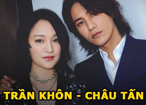 Châu Tấn và Trần Khôn | Một ngày tri kỷ, cả đời tình nghĩa