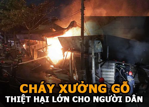 Cháy xưởng gỗ | Lửa quá lớn, người dân không kịp mang dép! Thiệt hại hàng chục tỷ đồng