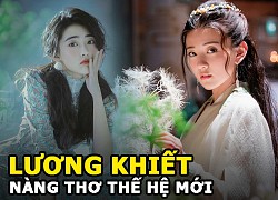 Lương Khiết | Nàng thơ thế hệ mới | Kết hợp với Trương Tân Thành trong "Một ngày biến thành em"