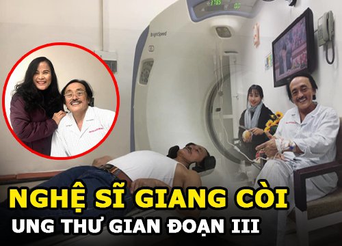 Nghệ sĩ Giang Còi | Lạc quan trước căn bệnh ung thư họng đã di căn đến giai đoạn 3