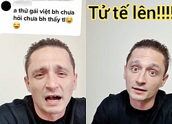 TikToker Tây bị hỏi "thử gái Việt chưa" và màn đáp trả cực chất khiến netizen vỗ tay khen ngợi