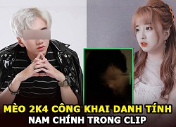 Mèo 2k4 công khai danh tính nam chính clip nóng là Bé Chanh "thần đồng liên quân"