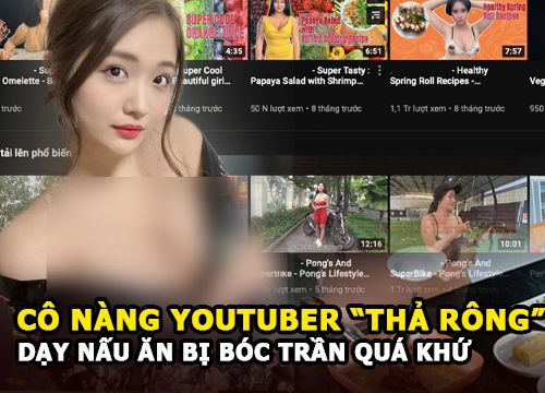 Cô nàng YouTuber "thả rông" vòng 1 dạy nấu ăn bị bóc trần quá khứ đầy tai tiếng