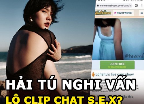 Hải Tú nghi vấn lộ clip chat sex, netizen lập tức chỉ ra điểm bất thường