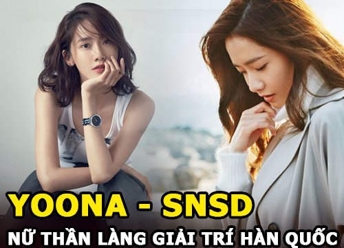 Yoona đã làm gì để trở thành "Nữ thần" đa năng của làng giải trí Hàn Quốc