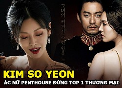 Kim So Yeon - Ác nữ của Penthouse đứng Top 1 về giá trị thương mại, Song Joong Ki về nhì