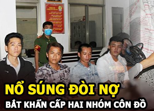 Cần Thơ: Bắt khẩn cấp 2 nhóm côn đồ dùng súng để đòi nợ