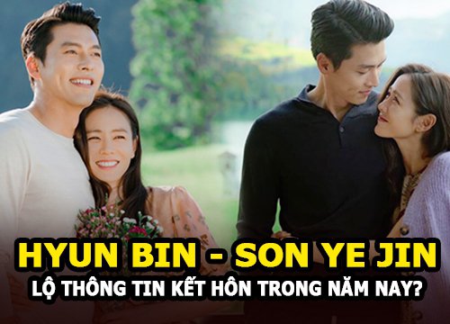 Hyun Bin và Son Ye Jin - Lên tiếng về thông tin kết hôn của cặp đôi?