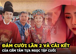 Cẩm Tâm Tựa Ngọc - Rộ tin kết phim bằng đám cưới lần 2 của Đàm Tùng Vận - Chung Hán Lương