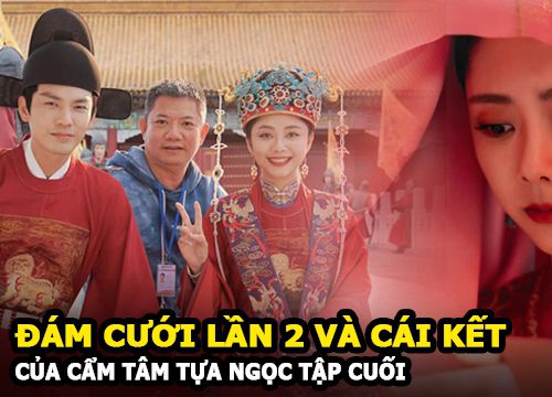 Cẩm Tâm Tựa Ngọc - Rộ tin kết phim bằng đám cưới lần 2 của Đàm Tùng Vận - Chung Hán Lương