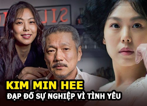 Kim Min Hee - Minh tinh The Handmaiden tự đạp đổ sự nghiệp vì tình yêu