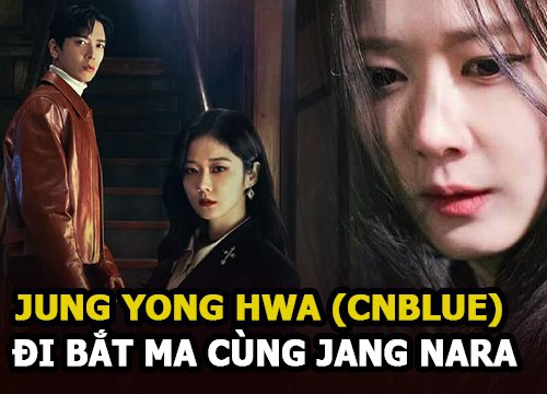 Jang Nara và Jung Yong Hwa (CNBLUE) - Khi pháp sư trừ tà đụng độ kẻ lừa đảo Sell Your Haunted House