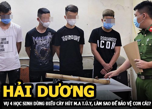 Hai Duong: The case of four students using a plow to smoke apricots, how to protect their children?