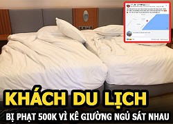 Khách du lịch Vũng Tàu bị phạt 500k vì kê 2 giường ngủ sát nhau, khách sạn thiếu tình người?