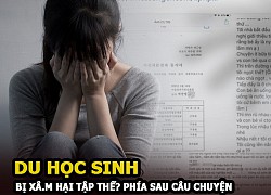 Nữ du học sinh Việt tố bị xâm hại tập thể, thủ phạm nói cô gái tự cởi đồ và tạo hiện trường giả