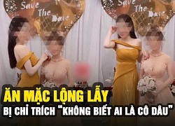 Ăn mặc lộng lẫy, gác vai cô dâu, cô gái bị dân mạng chỉ trích "không biết ai là cô dâu"?