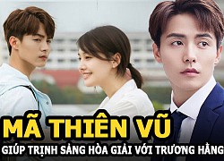 Mã Thiên Vũ bạn tốt trong truyền thuyết: Giúp Trịnh Sảng hòa giải với Trương Hằng