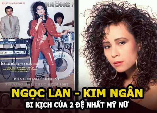 Ngọc Lan - Kim Ngân và bi kịch của 2 đệ nhất mỹ nữ: Người bị mù, người hóa điên vì tình