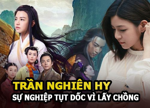 Trần Nghiên Hy - "Cô gái năm ấy chúng ta cùng theo đuổi" sự nghiệp xuống dốc sau hôn nhân Trần Hiểu