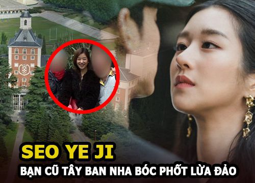 Seo Ye Ji was &quot;disgusted&quot; by an old friend in Spain for blatant fraud