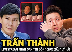 Trấn Thành livestream giữa đêm tự minh oan khi vướng nghi vấn "chơi xấu" Lý Hải