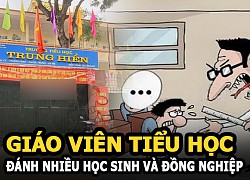 Giáo viên tiểu học đánh nhiều học sinh và đồng nghiệp, trong giờ dạy chỉ toàn xem zalo