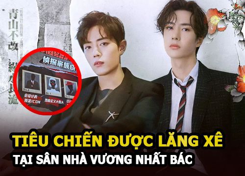 Tiêu Chiến được lăng xê hết mực, netizen dậy sóng cho rằng Vương Nhất Bác bị bỏ rơi