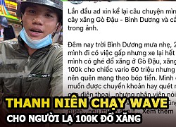 Thanh niên chạy xe Wave cho người lạ 100k đổ xăng chỉ nói "có duyên mời cà phê được rồi"