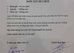 Chồng viết đơn xin đi chơi lễ 30/4, vợ phản ứng cực bá đạo khiến dân tình cười xỉu