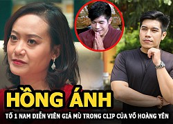 Hồng Ánh tố 1 nam diễn viên giả mù trong clip dàn dựng chữa bệnh của ông Võ Hoàng Yên