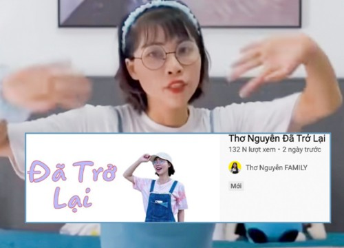 Thơ Nguyễn quay lại làm Youtube, màn khóc lóc tuyên bố "giải nghệ" trước đó chỉ là giả dối?