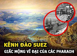 Suez Canal - The Great Dream of the Pharaohs