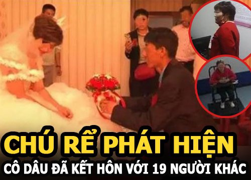 Vừa đám cưới, chú rể phát hiện cô dâu đã kết hôn với 19 người đàn ông khác