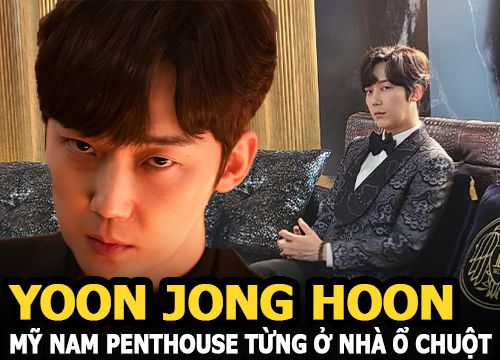 Yoon Jong Hoon - Mỹ nam Penthouse từng ở nhà ổ chuột, đổi đời nhờ "vé vớt"