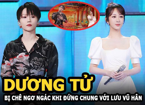 Dương Tử bị chê ngơ ngác , kém chuyên nghiệp khi đứng chung với Lưu Vũ Hân - Học trò của Lisa