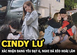 Cindy Lư xác nhận đang yêu Đạt G, bị nghi đá xéo Hoài Lâm không phải người cha tốt