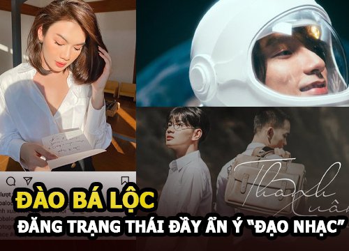 Đào Bá Lộc đăng trạng thái gây chú ý khi Sơn Tùng bị nghi đạo nhạc "Thanh Xuân"