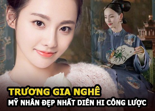 Truong Gia Nghe - The most beautiful beauty Dien Hi Cong Luoc was estranged from her mother-in-law, Tan Lam was hated by her mother-in-law 